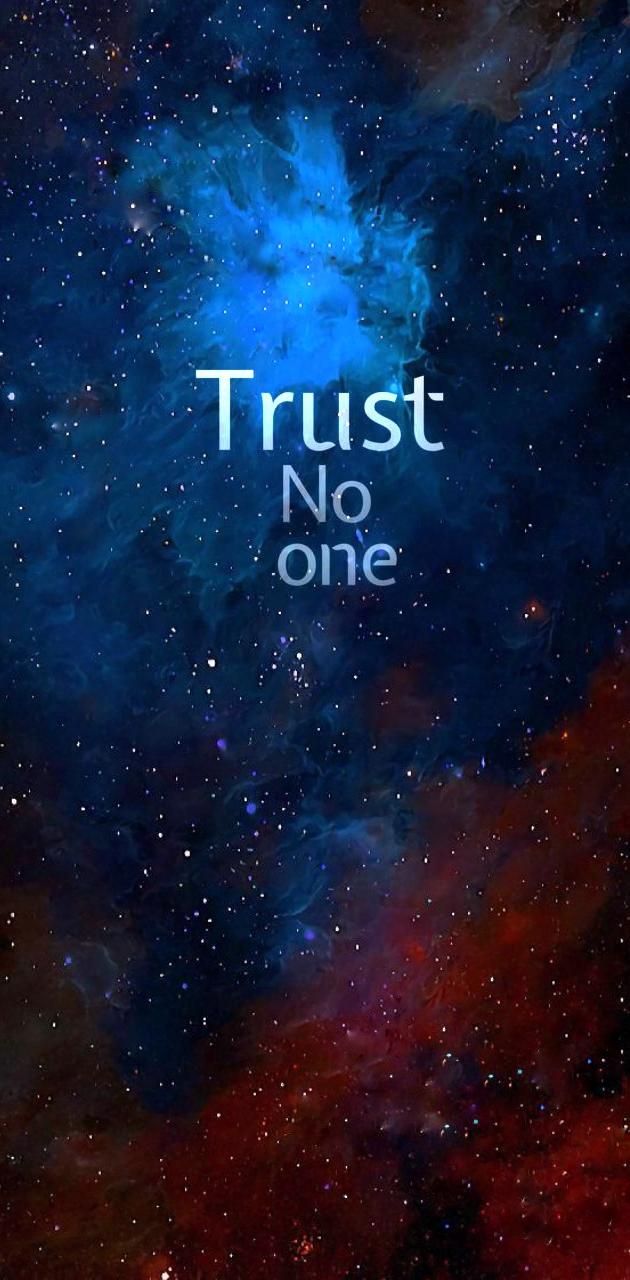 Trust no one wallpaper by sankamaduranga