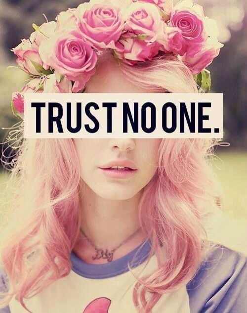 Trust no one wallpaper trust no one we run the world girly things