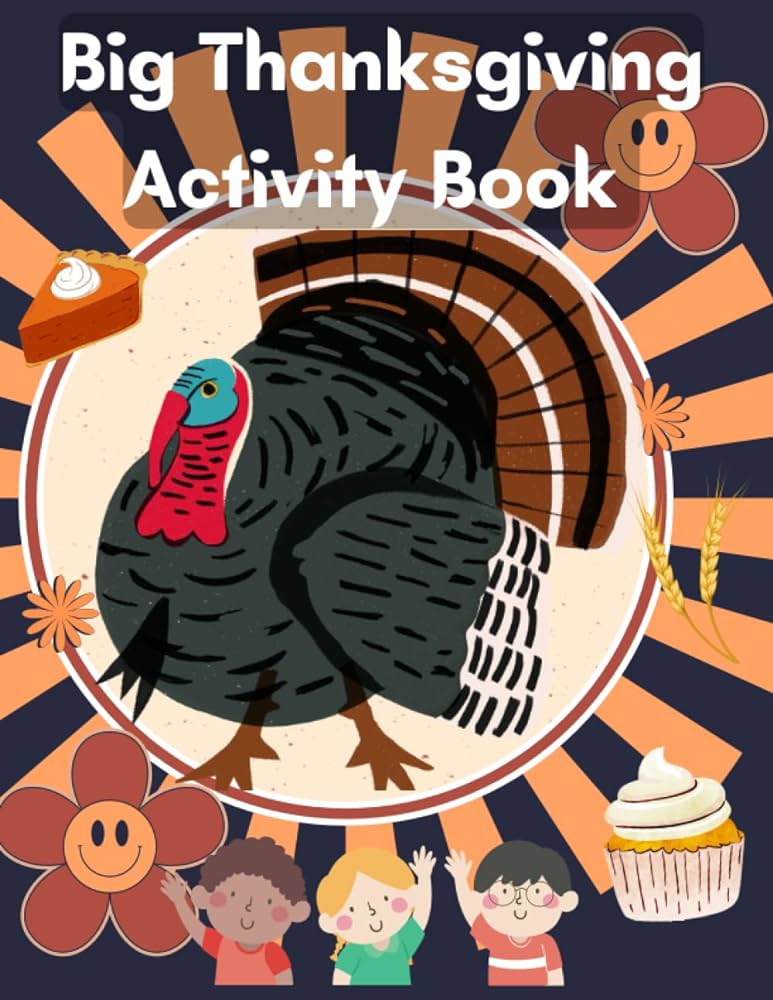 Big thankiving activity book dot marker coloring turkey directed drawing coloring pages dot marker dot to dot scissor skill how to draw coloring pages for kids celebrate the season edition