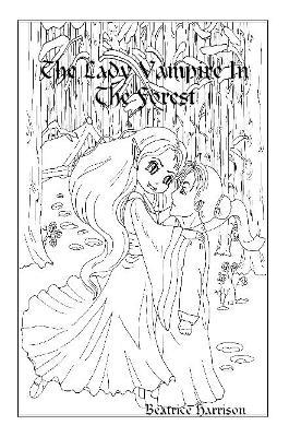 The lady vampire in the forest giant super jumbo loring book features pages of beautiful lady vampires forests fairy vampires and more for relaxation adult loring book beatrice harrison book
