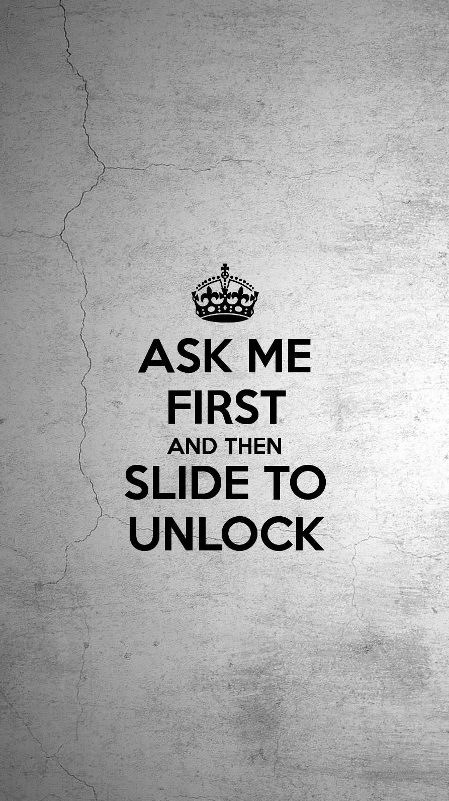 Ask me first then sli to unlock funny phone wallpaper funny iphone wallpaper funny lock screen wallpaper