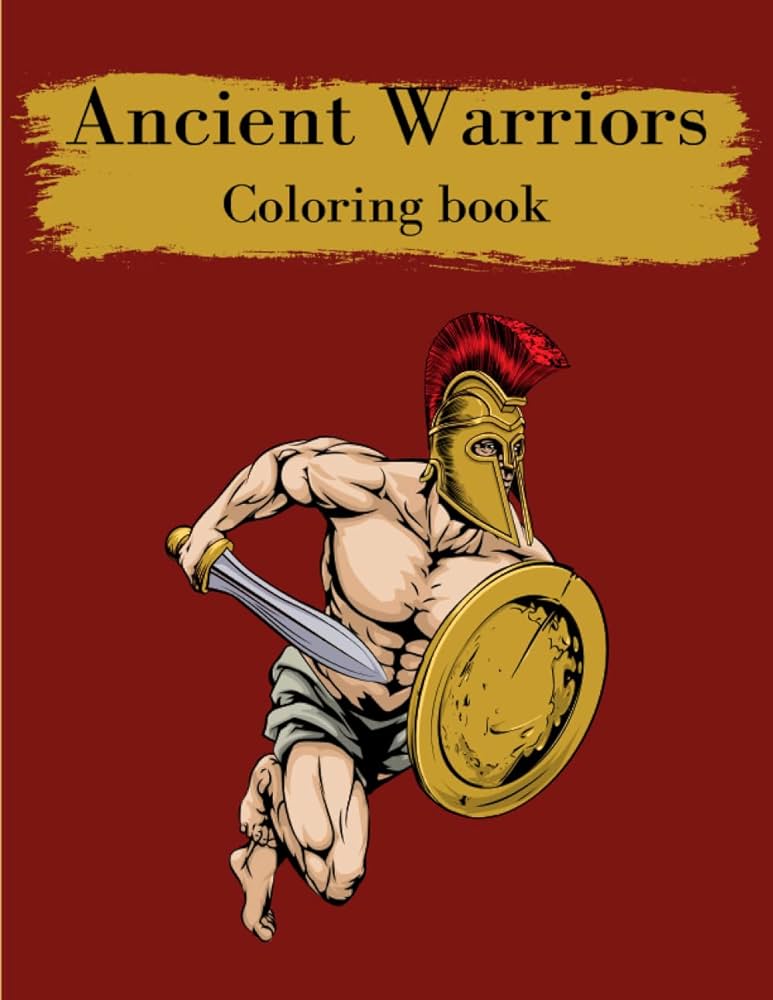 Ancient warriors coloring book spartans romans and gladiators coloring pages about the warriors of antiquity perfect for teens and adults history art edition books