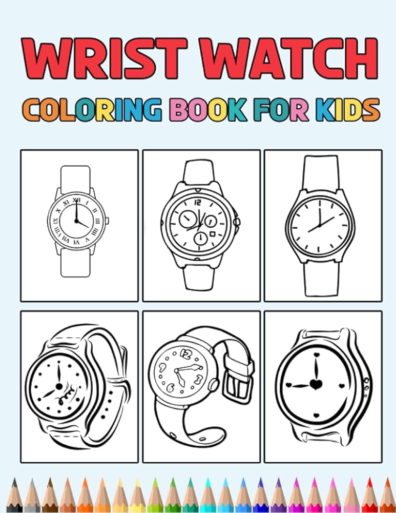 Wrist watch loring book for kids easy designs to lor fun louring activity workbook