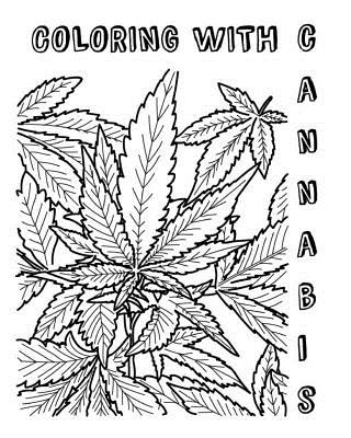 Coloring with cannabis an adult coloring book paperback buxton village books