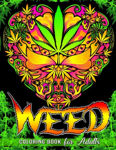 Weed coloring book for adults trippy colouring pages with incredible illustration for men women relaxation and stress relief by brendan buckley