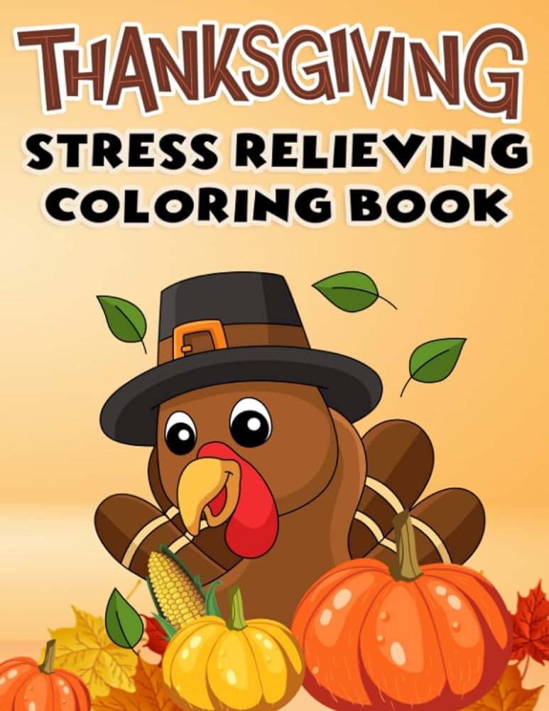 Big thanksgiving stress relieving coloring book thanksgiving gifts for toddlers kids adults fun coloring activities books thanksgiving books for kids thanksgiving children book gallegos sanah ksiä åki