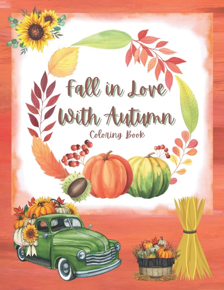 Fall in love with autumn coloring book enjoy the fall season with pages of pumpkins leaves wreaths sunflowers and so much more creations curly kiddo ksiä åki