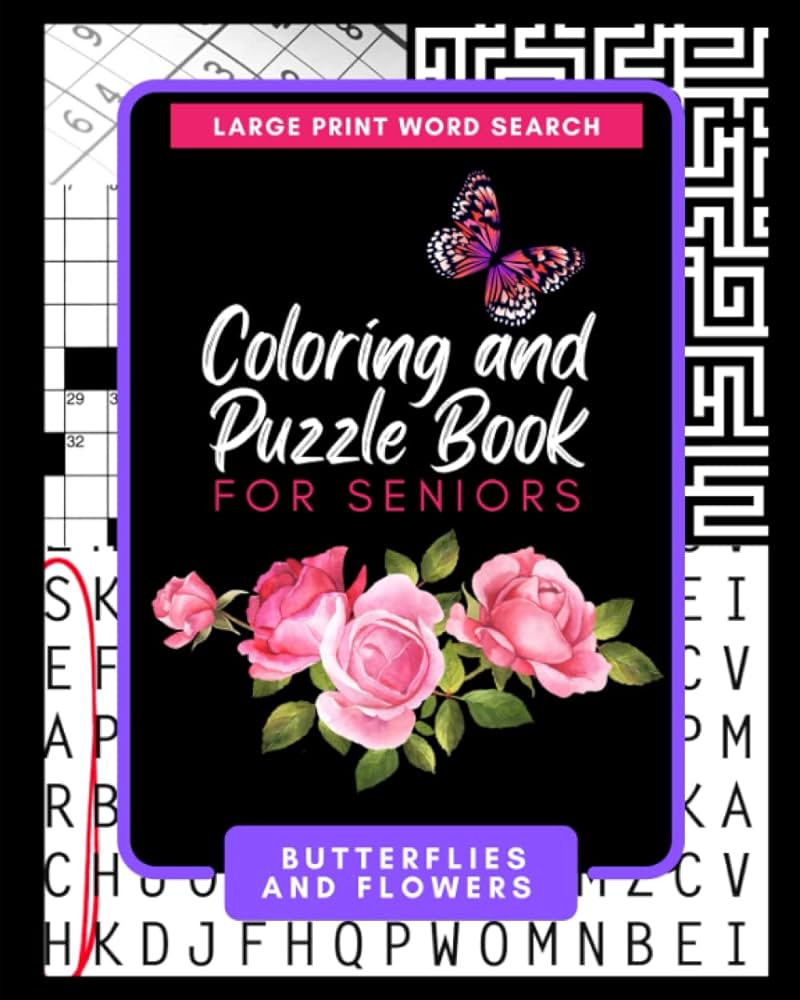 Coloring and puzzle book for seniors butterflies and flowers extra large print word search puzzles and simple large print coloring pages books adult activity savage mattison books