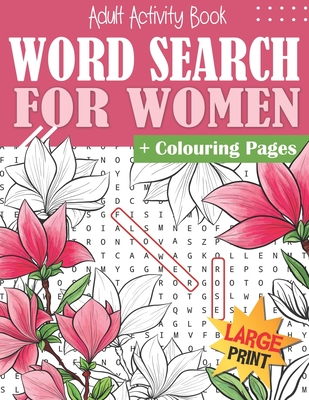 Word search and colouring book for women large print adult activity book female categories over words brain exercise fun and relaxation in o paperback copperfields books inc