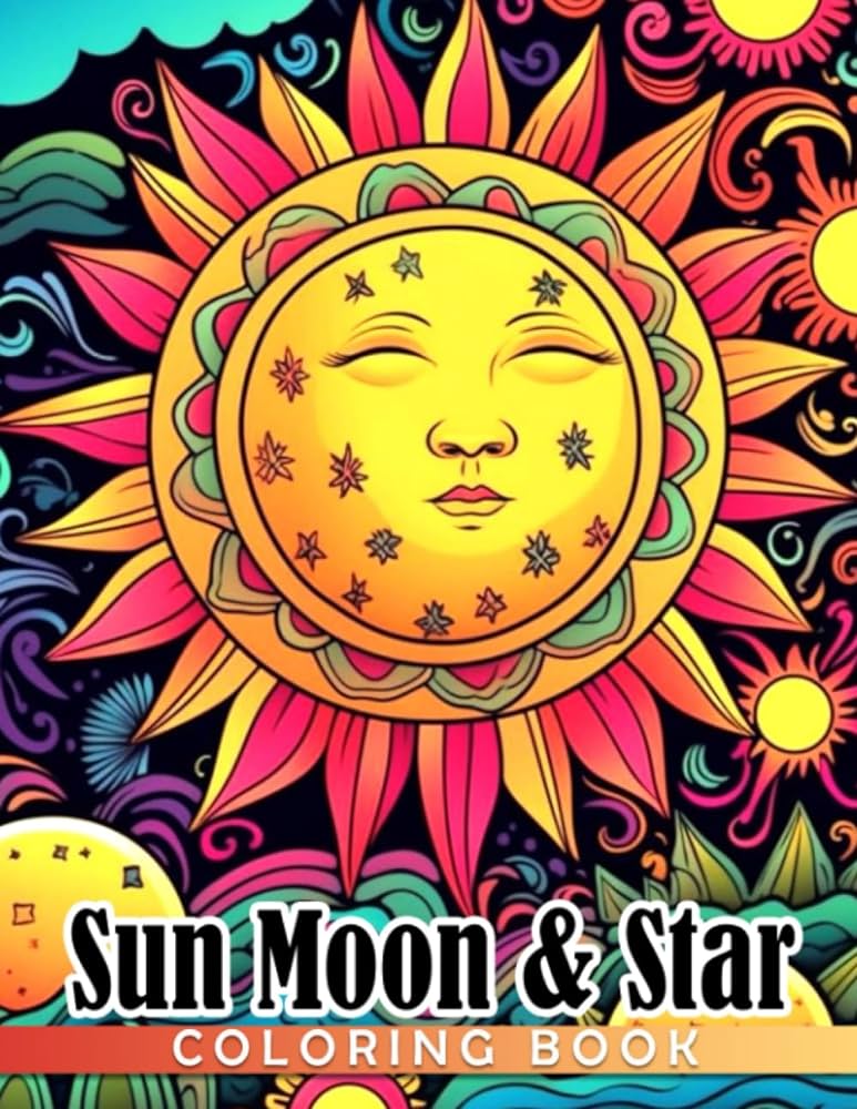 Sun moon star coloring book amazing coloring pages with impressive designs for all ages boys girls relieving stress relaxation patel marley books