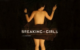 Breaking The Girls 2013