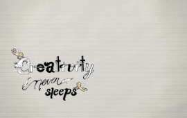Creativity Never Sleeps