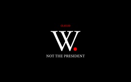 W. - Not The President