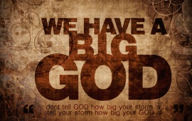 We Have a Big GOD